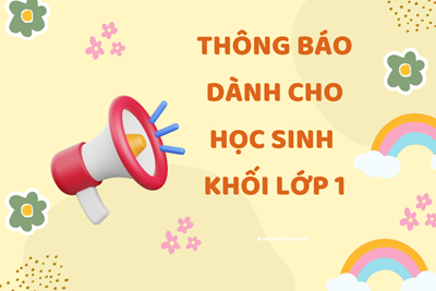 Thông báo lịch nhập học dành cho học sinh khối lớp 1 năm học 2025 - 2026