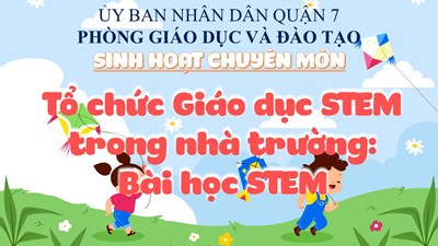 Buổi sinh hoạt chuyên môn: đẩy mạnh giáo dục stem tại trường tiểu học võ thị sáu